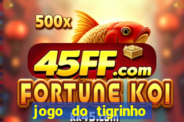 jogo do tigrinho paga de verdade